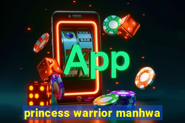 princess warrior manhwa